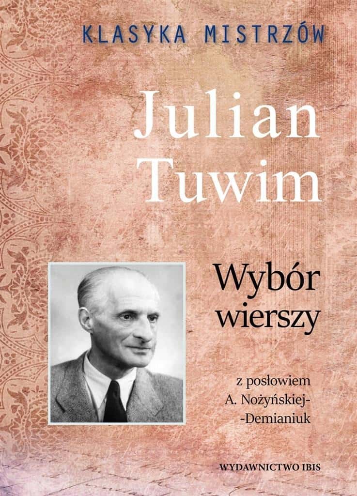 Julian Tuwim Selected Poems - Classics of Masters - discover the beauty of poetry