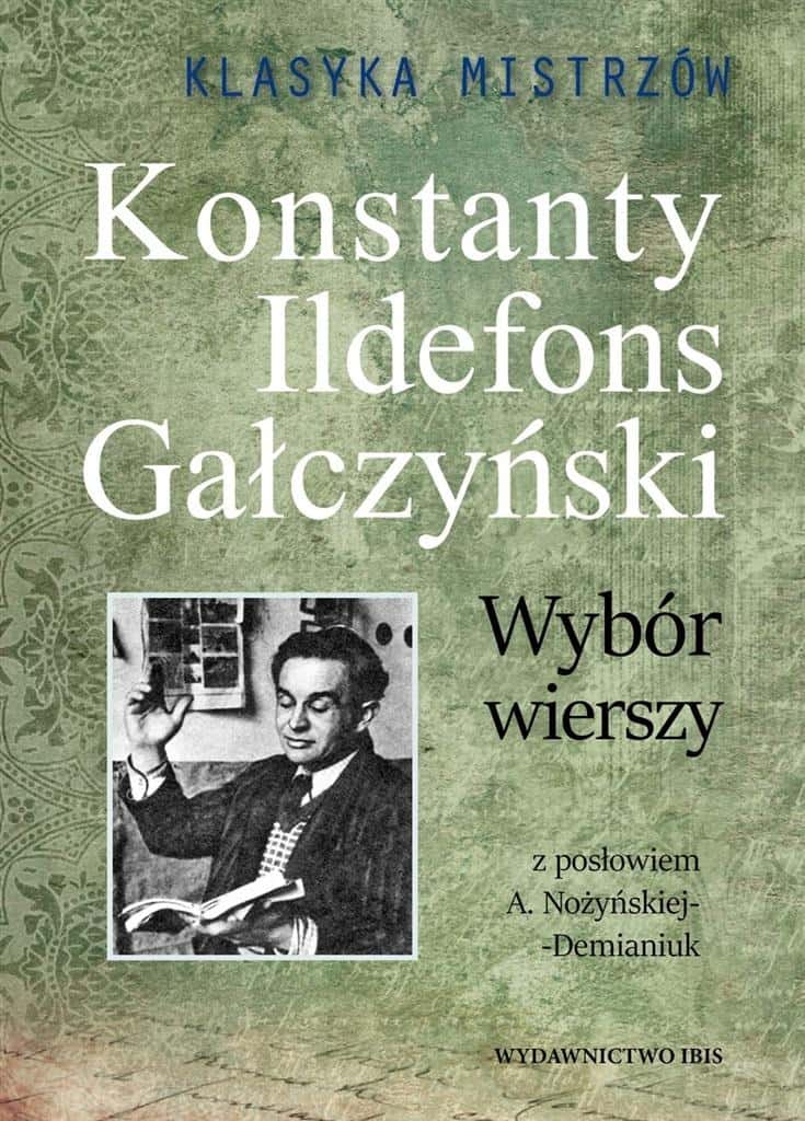 Konstanty Ildefons Gałczyński - Selected Poems Classics of the Masters
