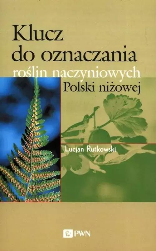 Lucjan Rutkowski - Key to identifying vascular plants of Poland