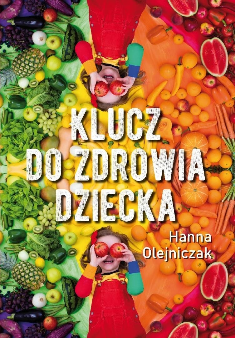 Hanna Olejniczak - The Key to Child's Health - Guide for Parents