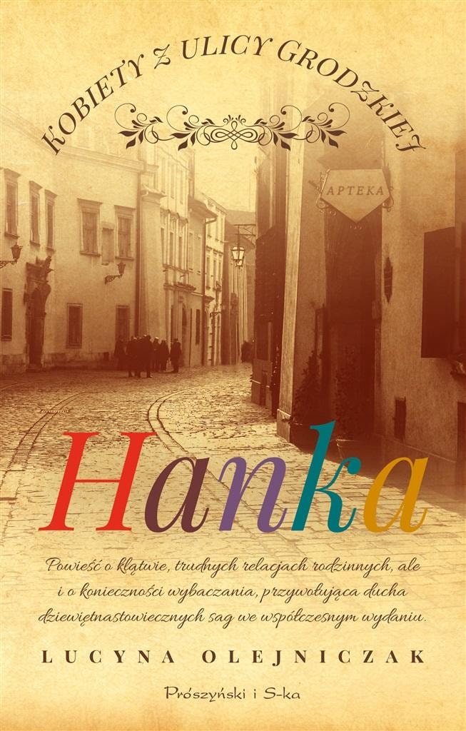 Prószyński Hanka. The curse of the Bernat family - a family saga from 19th-century Krakow