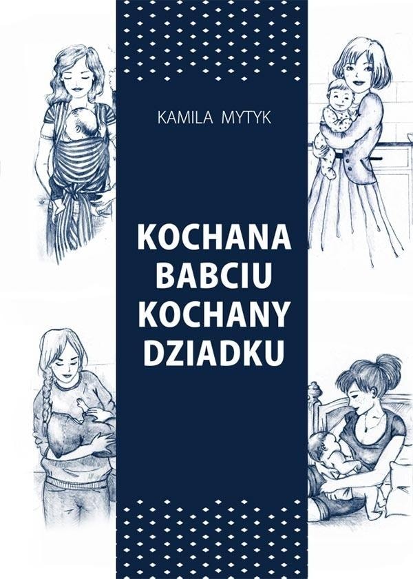 Kamila Mytyk - Dear Grandma, Dear Grandpa v.2 - Guide for Grandparents