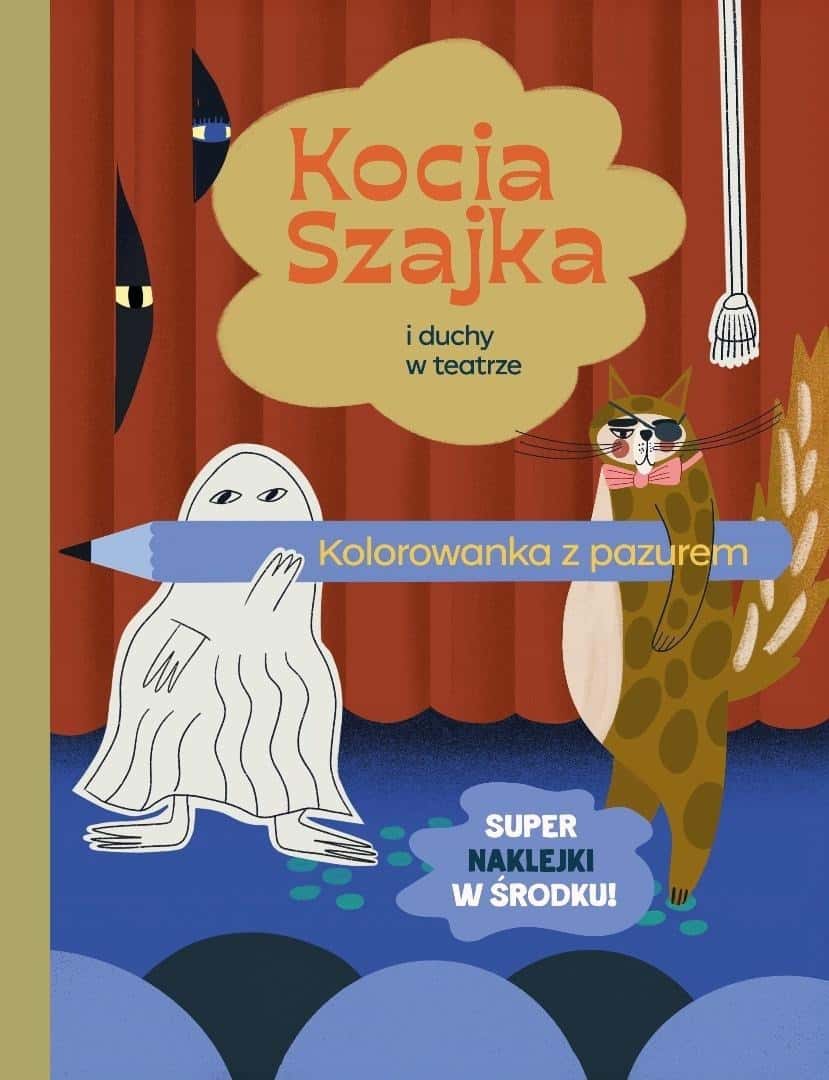 Kocia Szajka and the ghosts in the theater - Coloring book full of adventures