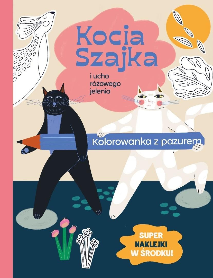 Kocia Szajka and the ear of the pink deer - Coloring book full of adventures