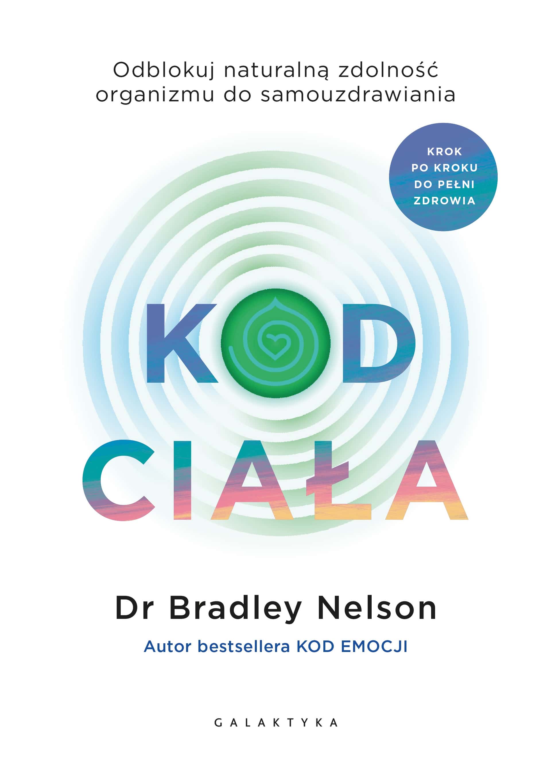 The Body Code - Bradley Nelson, Katrzyna Babicz - discover the power of self-healing