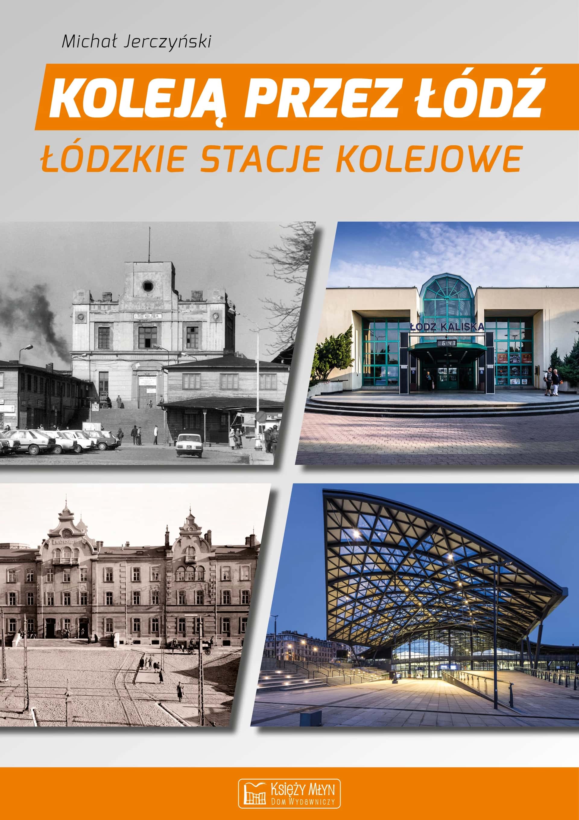 By Rail Through Łódź - discover the history of Łódź railway stations!