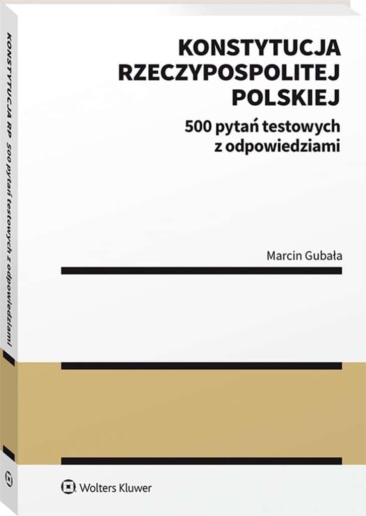 Wolters Kluwer The Constitution of the Republic of Poland - 500 Test Questions