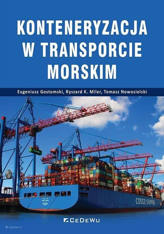 Containerization in maritime transport - Gostomski, Miler, Now - discover the challenges!