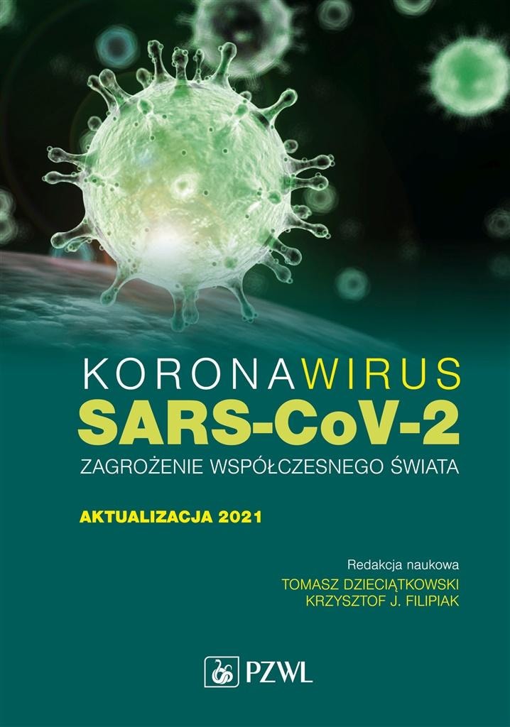 Coronavirus SARS-CoV-2 - Tomasz Dzieciątkowski, Krzysztof J. Filipiak - current edition
