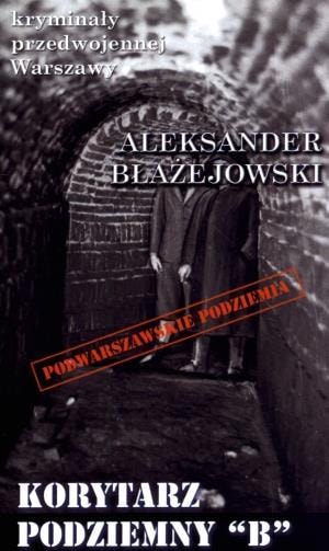 Aleksander Błażejowski - Underground Corridor B - Retro Crime from Warsaw