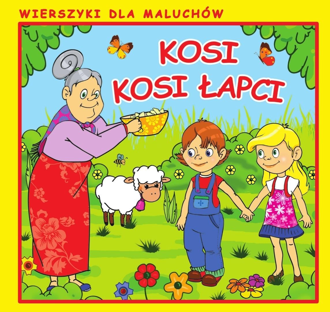 LITERAT Kosi, kosi łapci. Rhymes for Toddlers - perfect bedtime book