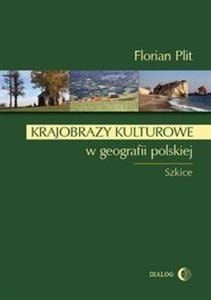 Florian Plit - Cultural landscapes in Polish geography