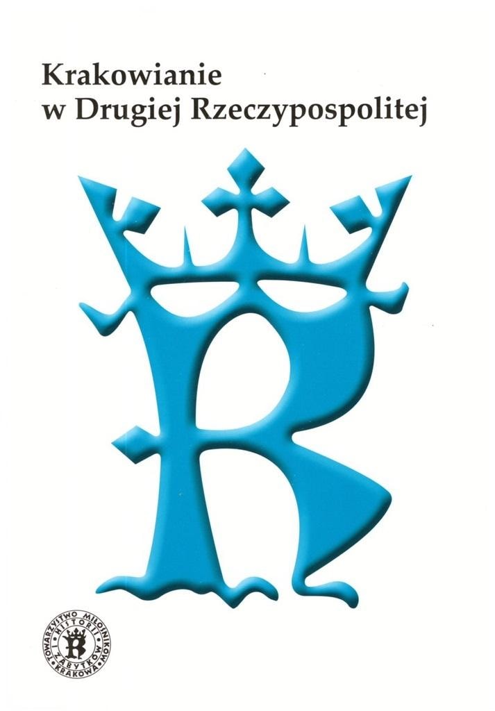 Cracovians in the Second Republic - Article collection on the history of Krakow