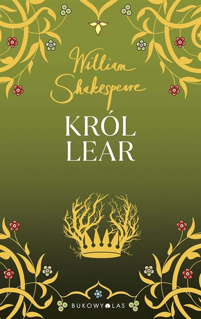 William Shakespeare King Lear - tragedy of power and madness