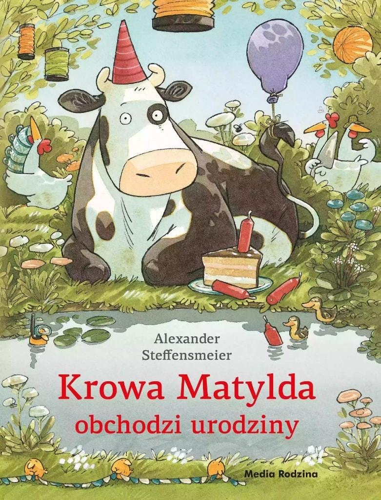 Cow Matilda celebrates her birthday - a children's book full of adventures