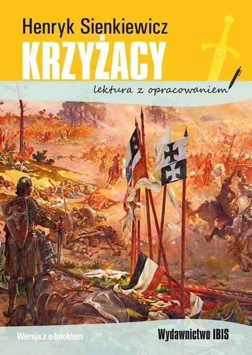 Henryk Sienkiewicz The Teutonic Knights - School reading with study guide