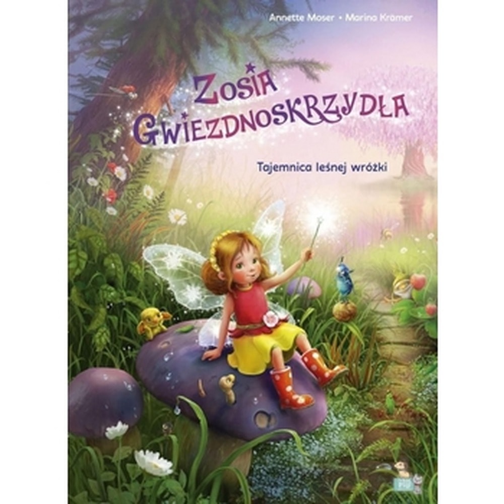 Zosia Gwiezdnoskrzydła - Children's book about a fairy