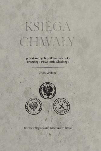 The book of glory of the insurgent infantry regiments - Jarosław Szymański