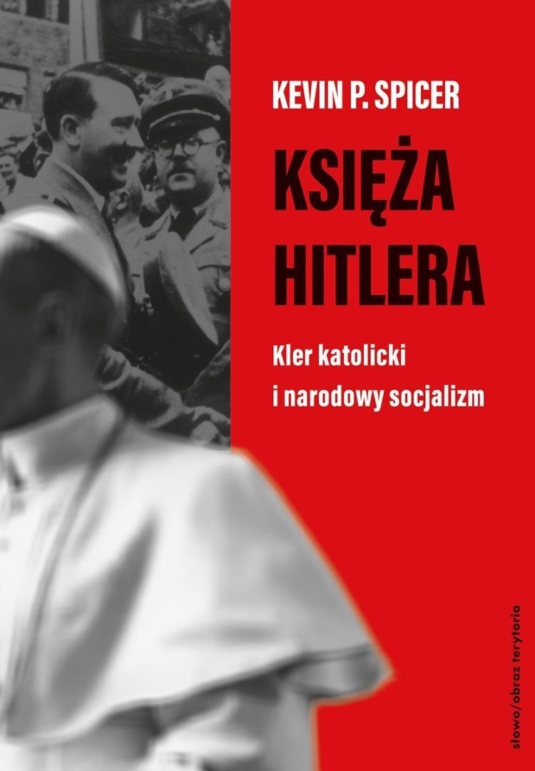 Słowo/Obraz Terytoria Hitler's Priests - Catholic Clergy and National Socialism