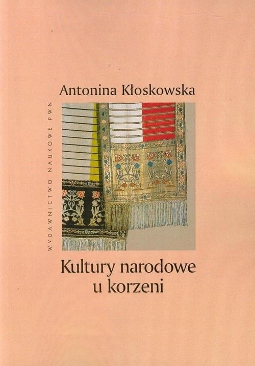 Antonina Kłoskowska National cultures at the roots