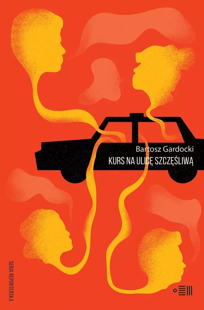 Bartosz Gardocki - Course to Happy Street - Tales from the Taxi