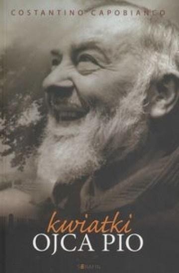 Flowers of Father Pio - Inspiring collection of stories
