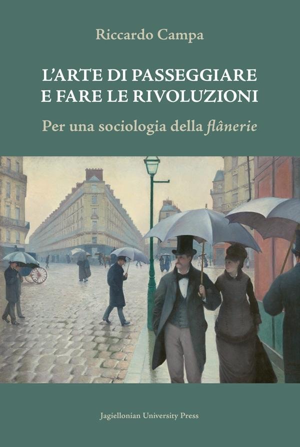 Riccardo Campa - L'arte Di Passeggiare e Fare Le Rivoluzioni - essay on the art of walking