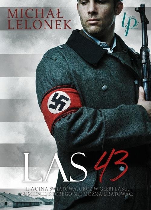 Michał Lelonek - Las '43 - novel about World War II