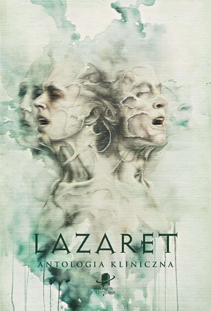Lazaret. Clinical Anthology TW - collective work - discover the dark corners of the human mind