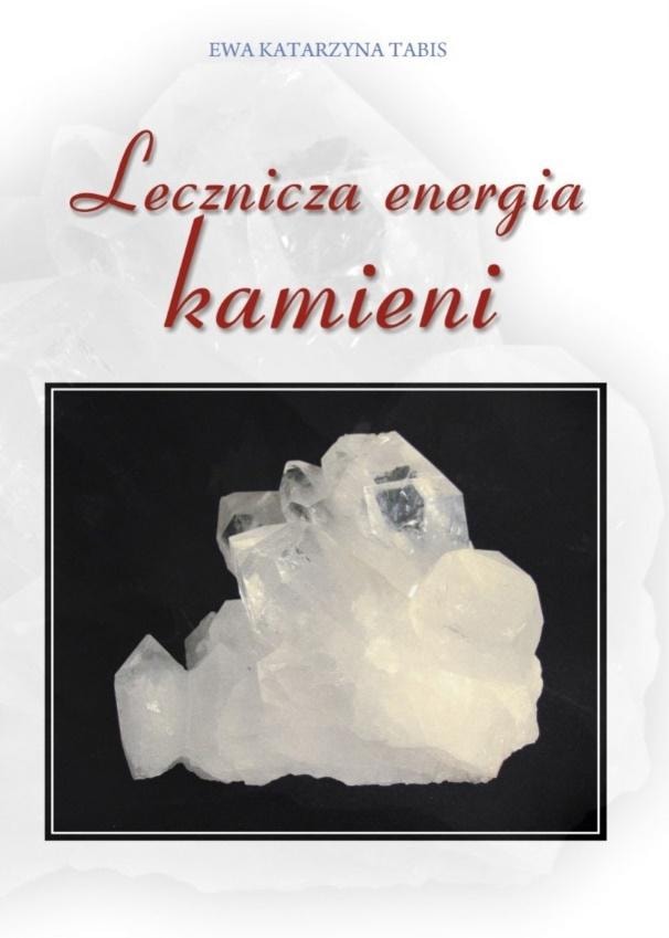 Tabis Ewa Katarzyna - Healing energy of stones