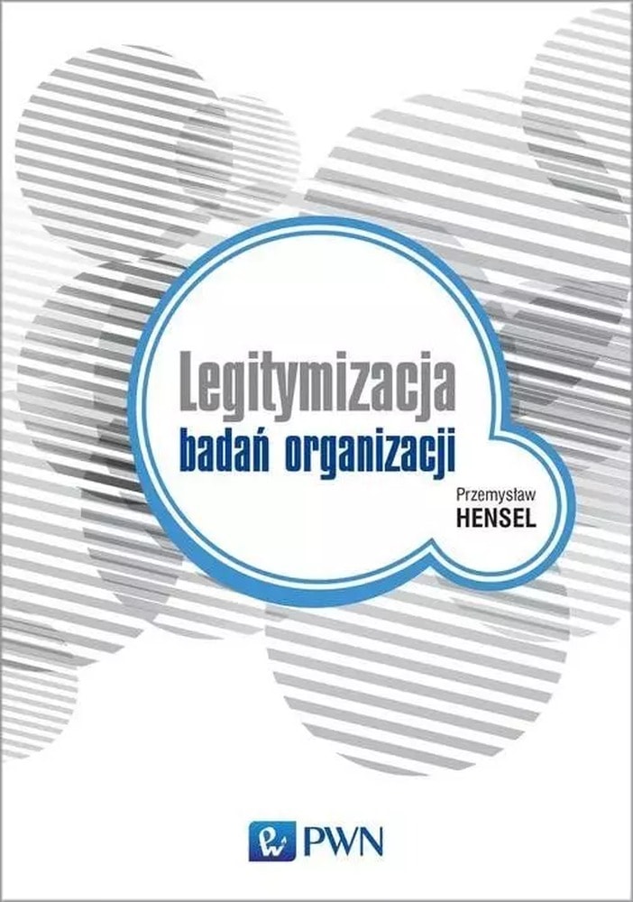 Legitimization of organizational research - scientific monograph PWN