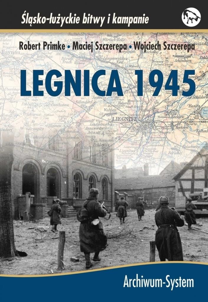 Archiwum-System Legnica 1945 - book about the history of the city during the war