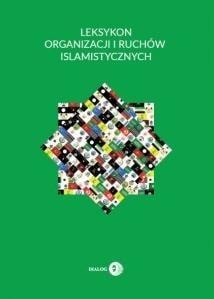 Izak Krzysztof - Lexicon of Islamist Organizations and Movements