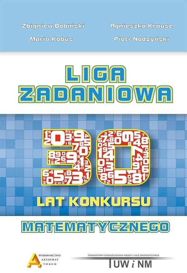 Liga Zadaniowa - 30 years of mathematics competition - develop your talent!