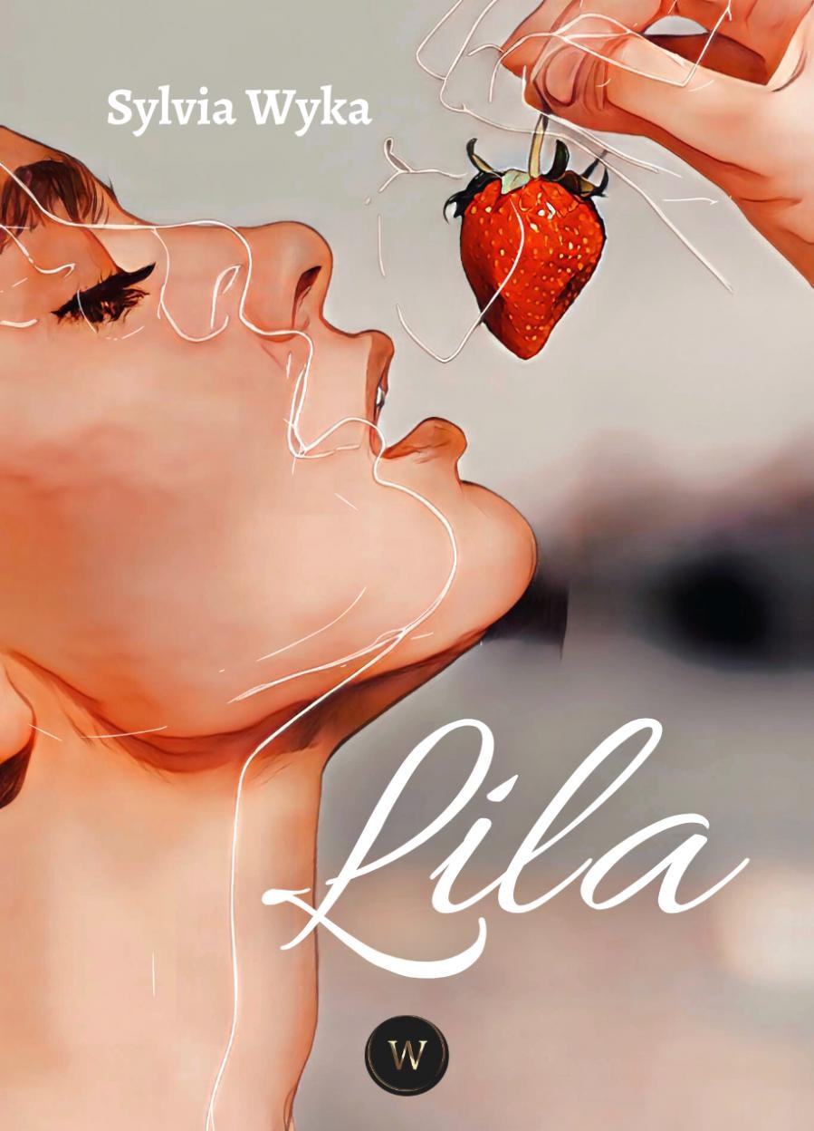 Sylvia Wyka - Lila - a novel about love and friendship