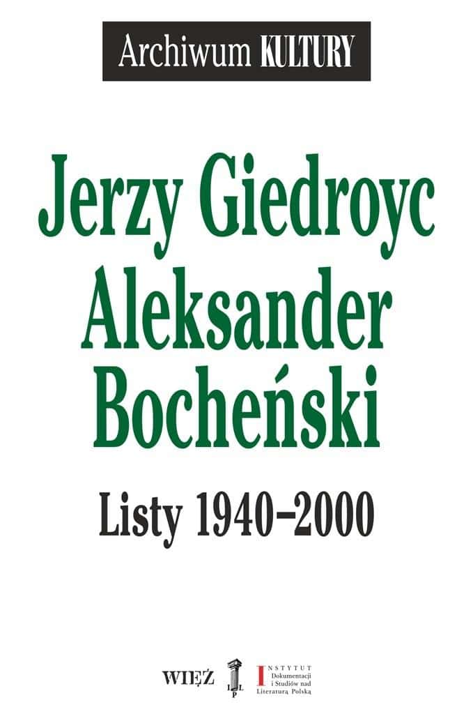 Biblioteka Więzi - Letters 1940-2000 - Jerzy Giedroyc, Aleksander Bocheński