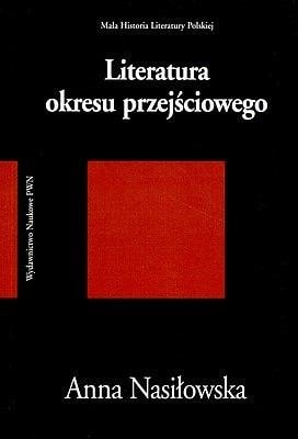 Anna Nasiłowska - Literature of the Transition Period 1975-1996