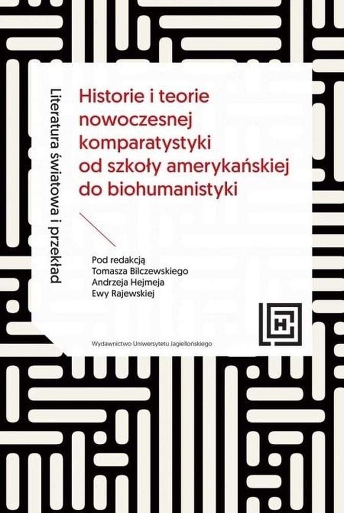 World literature and translation - Tomasz Bilczewski, Andrzej Hejmej, Ewa Rajewska - discover the world of literature!