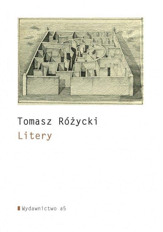 Litery - Tomasz Różycki - poetry full of emotion