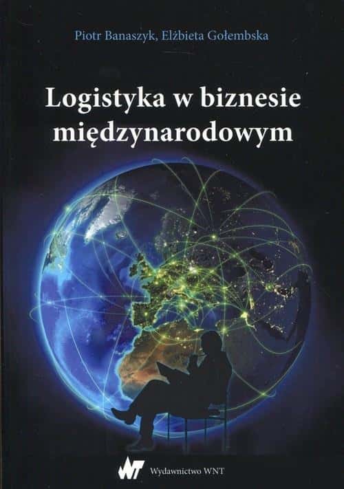 Piotr Banaszczyk - Logistics in international business - discover the secrets