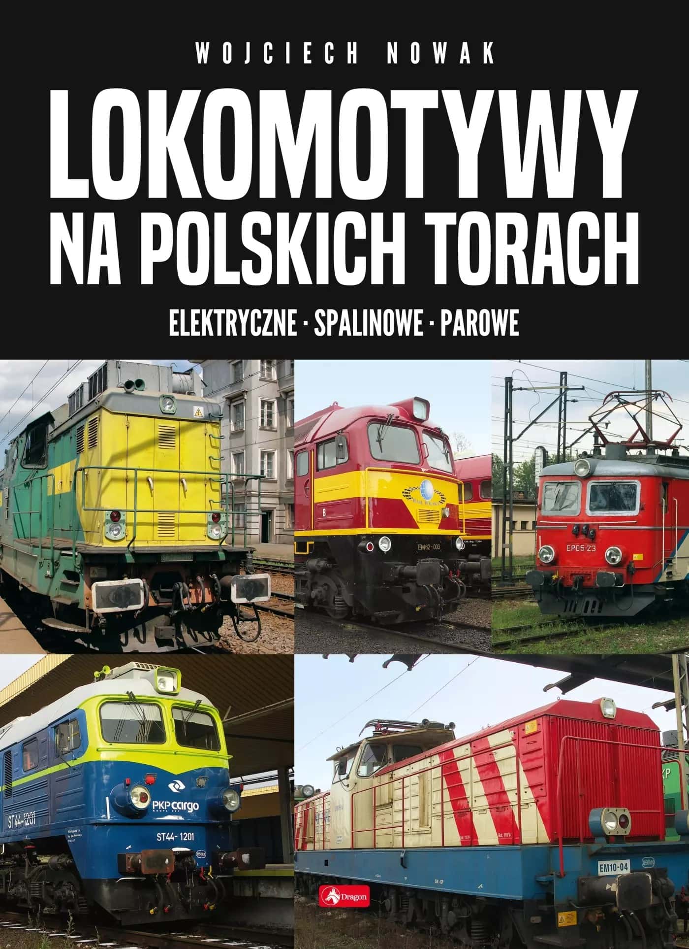 Dragon Locomotives on Polish tracks - album about the history of railways