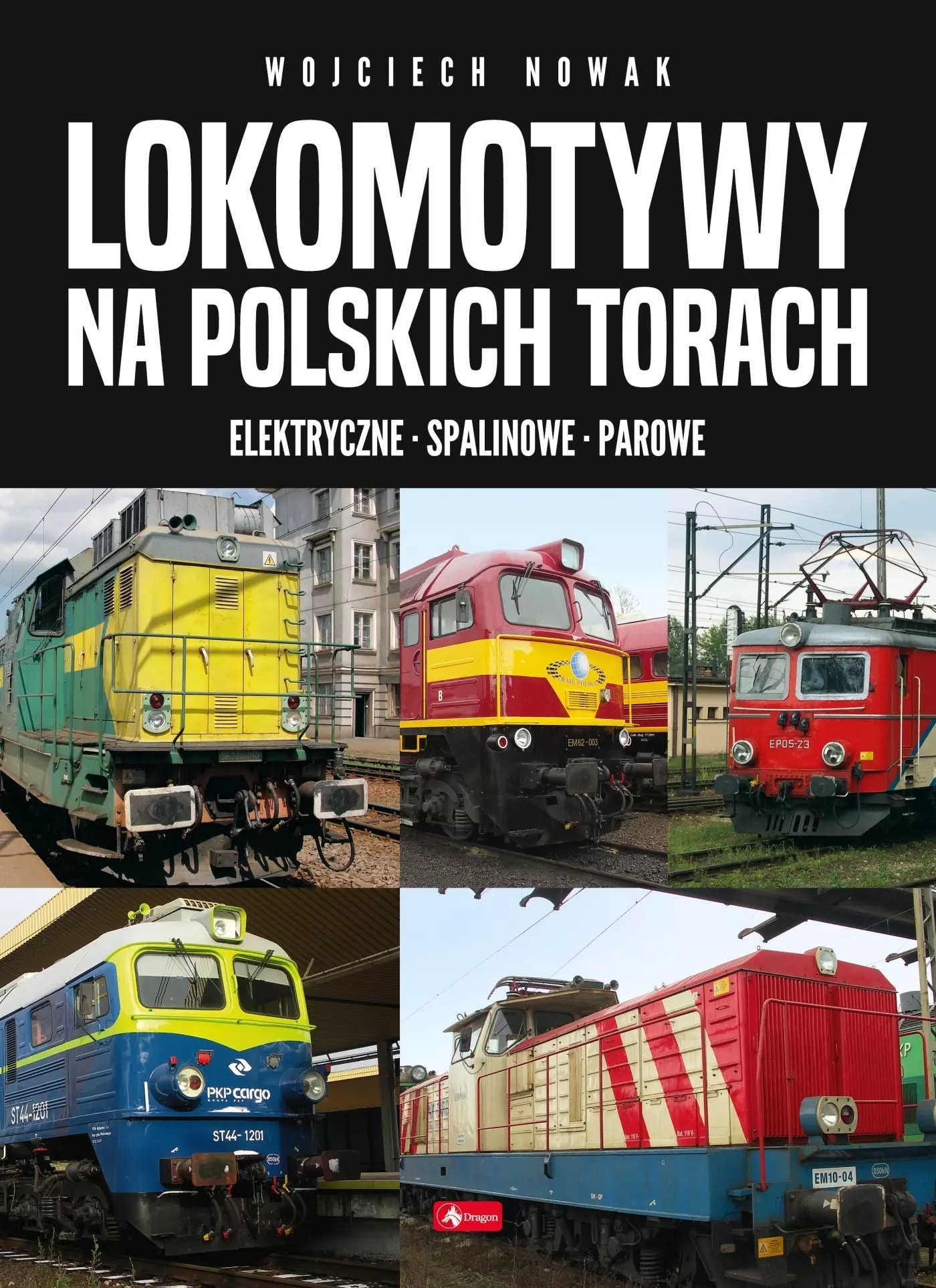 Dragon Locomotives on Polish tracks - album about the history of railways