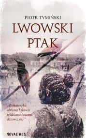 Piotr Tymiński - Lviv Bird - A story about the heroism of young Tońka