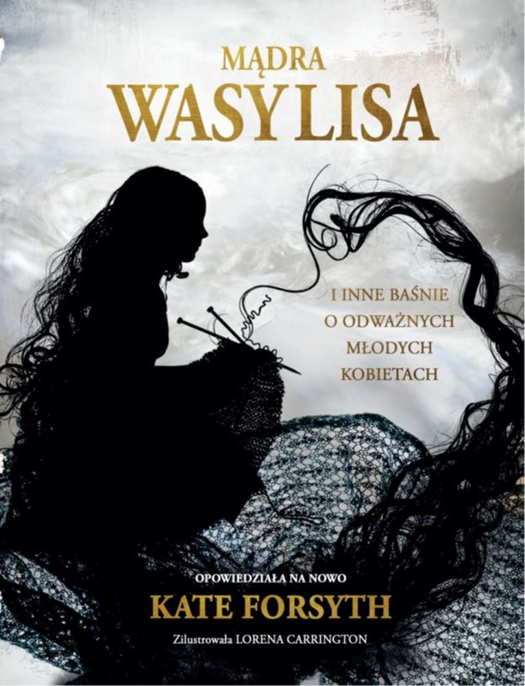 Wise Vasilisa - tales of brave young women