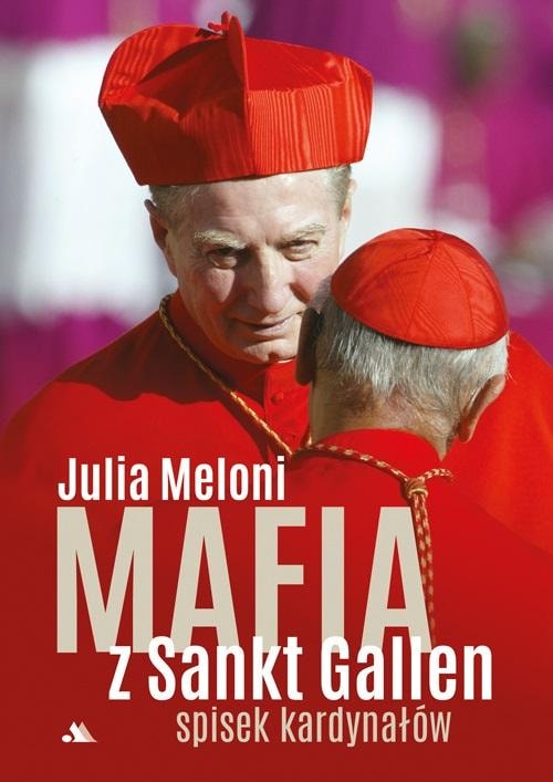Julia Meloni - Mafia Sankt Gallen. Conspiracy of Cardinals