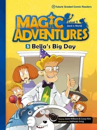 Magic Adventures Level 1 Part 5 Bella's Big Day + CD - educational comic