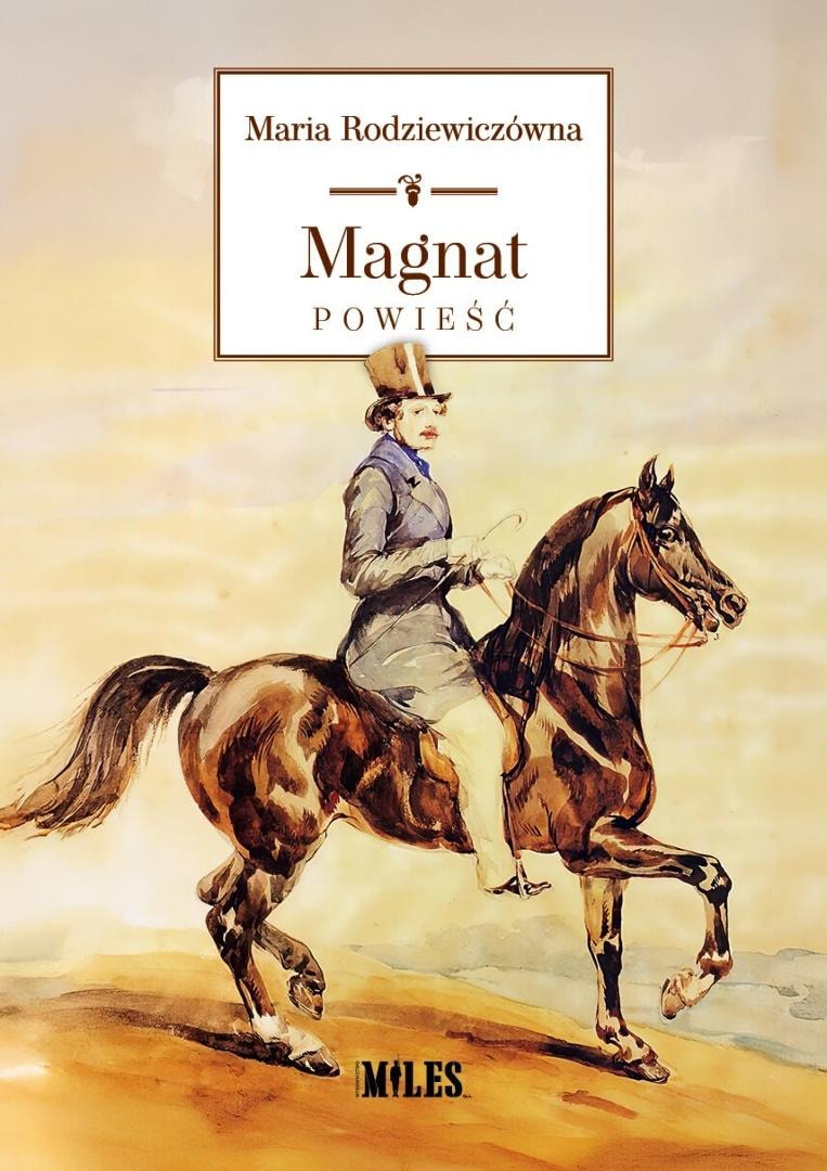 Magnat Maria Rodziewiczówna - A novel full of emotions and history