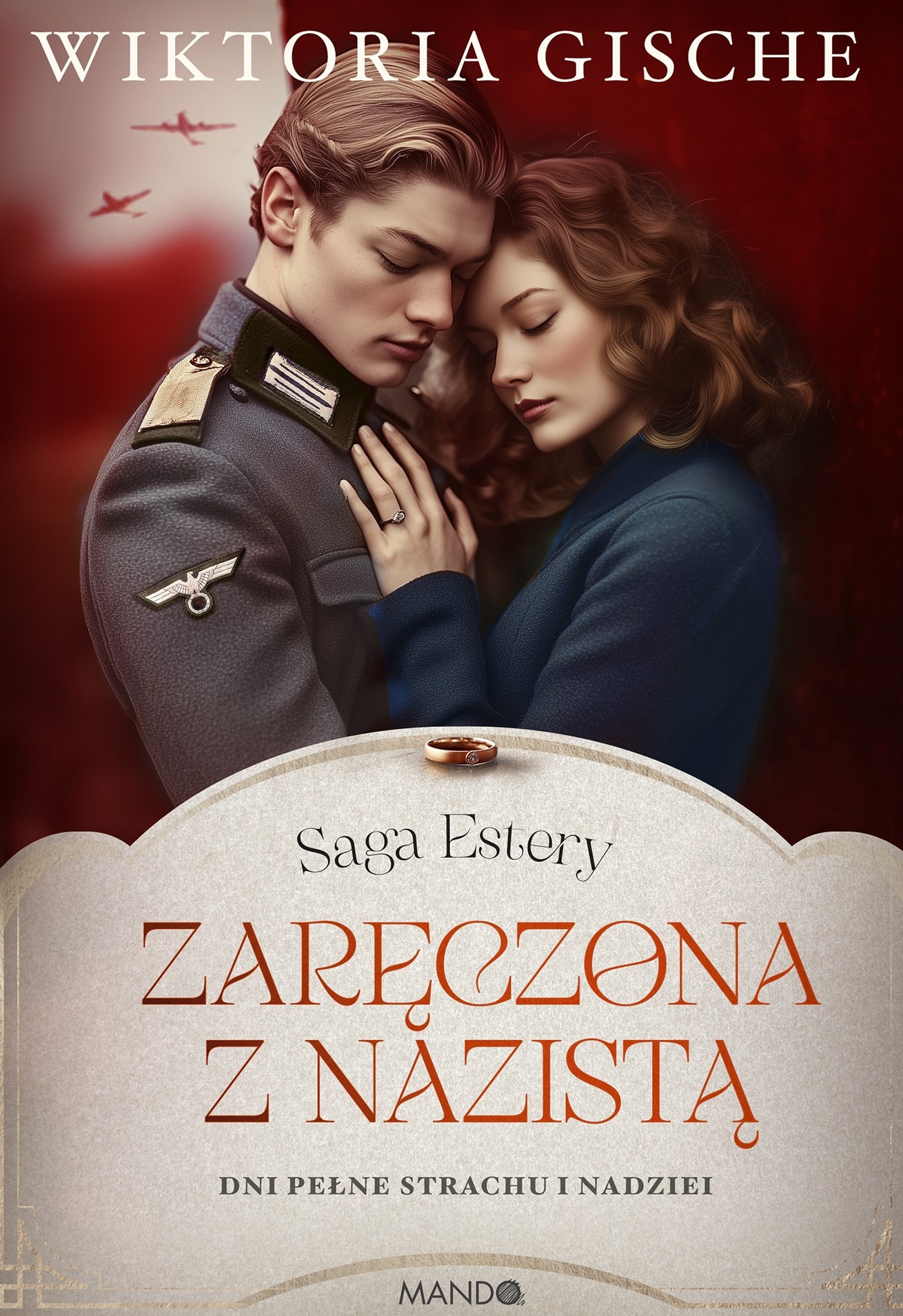 Zaręczona z nazistą - Powieść wojenna o miłości i przetrwaniu