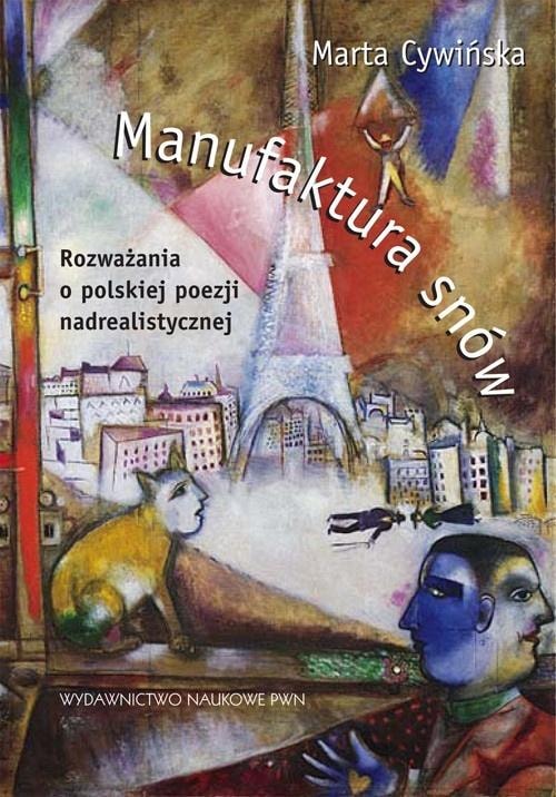 Marta Cywińska - Manufaktura Snów - Surrealism in 20th century culture