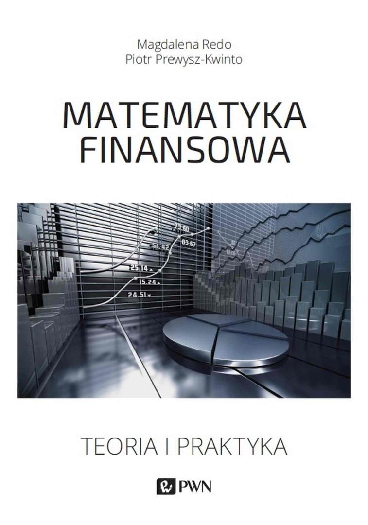 Financial mathematics theory and practice - Magdalena Redo, Piotr Prewysz-Kwinto - ideal reading